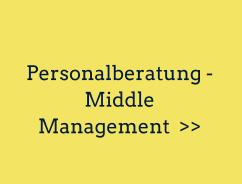 Personalberatung -Middle Management  >>