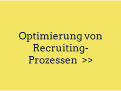Optimierung von Recruiting-Prozessen  >>